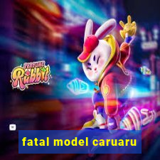 fatal model caruaru